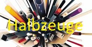 Halbzeuge, Platten, Rohre, Profile